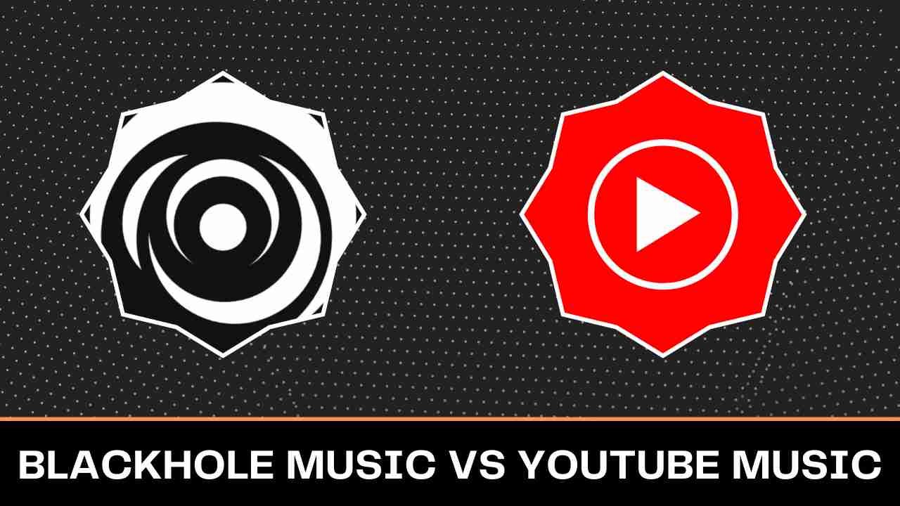 BlackHole Music Vs YouTube Music